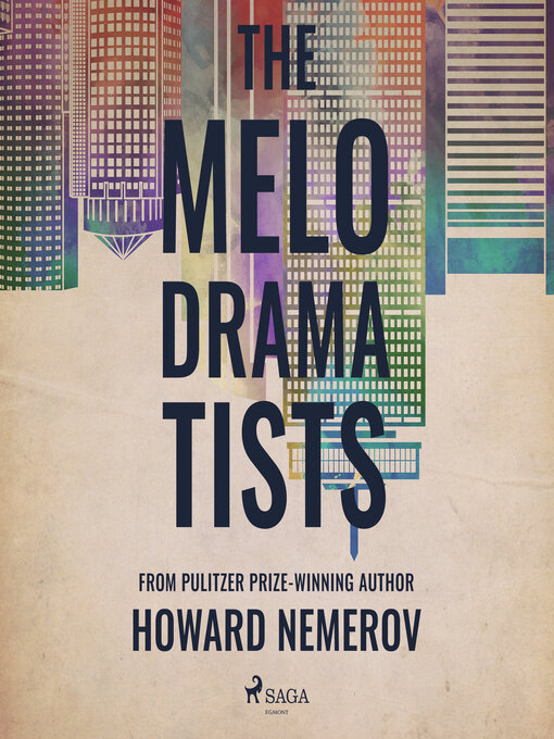 Title details for The Melodramatists by Howard Nemerov - Available